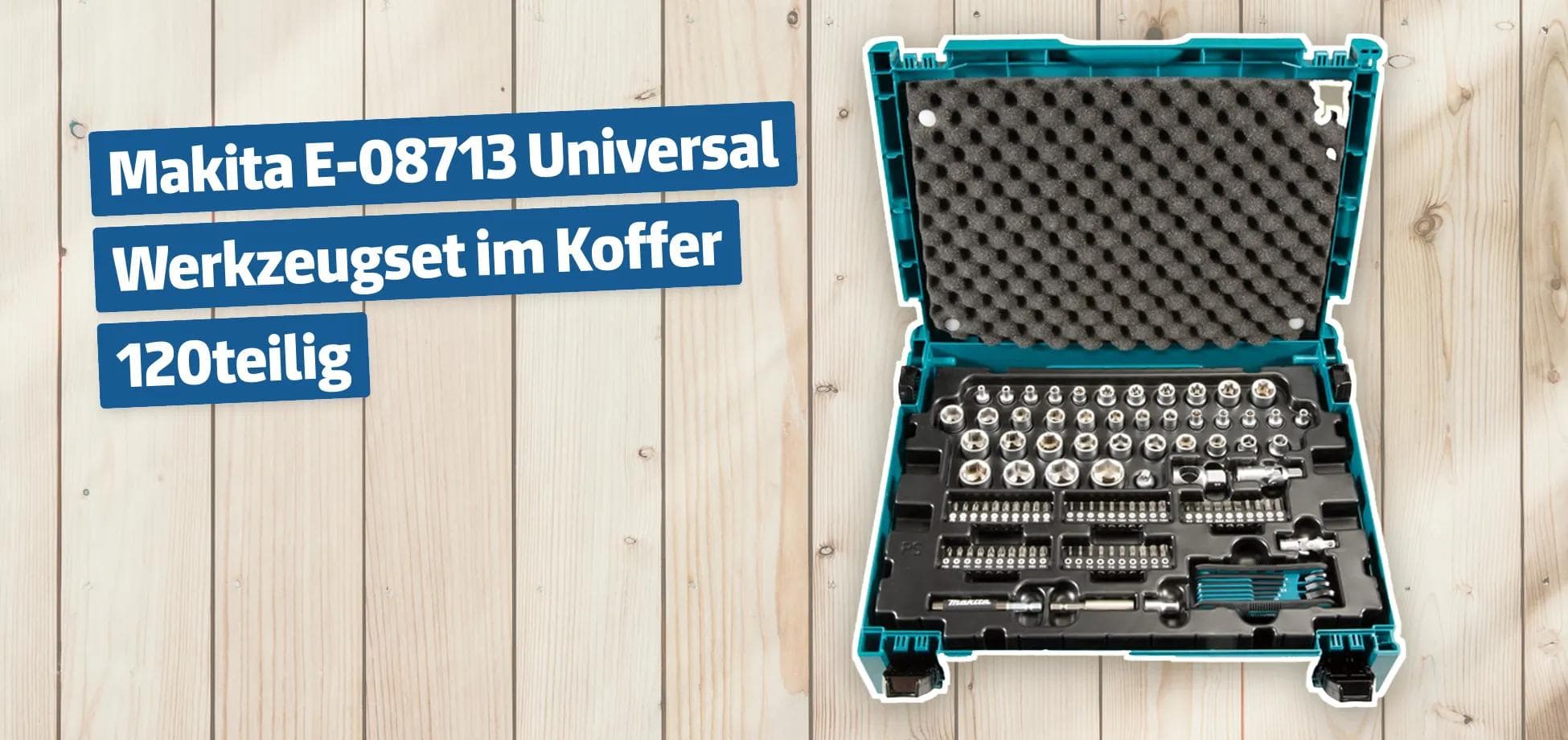 Makita E-08713 Universal Werkzeugset im Koffer 120teilig
