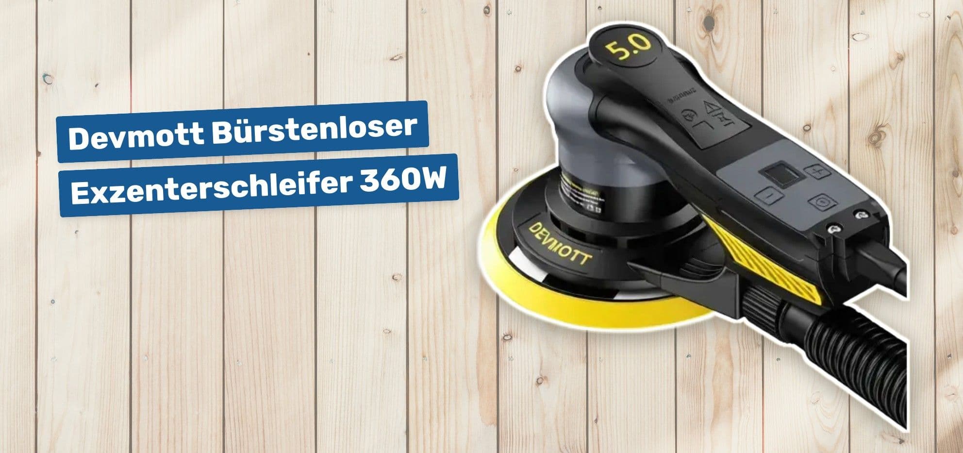 Devmott Bürstenloser Exzenterschleifer 360W