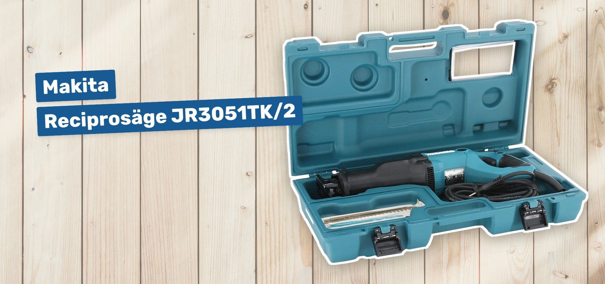 Makita Reciprosäge JR3051TK/2