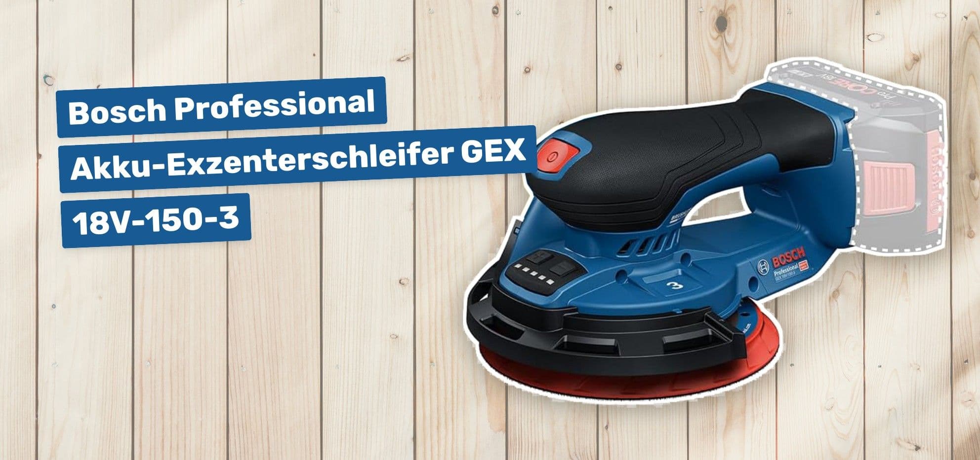Bosch Professional Akku-Exzenterschleifer GEX 18V-150-3