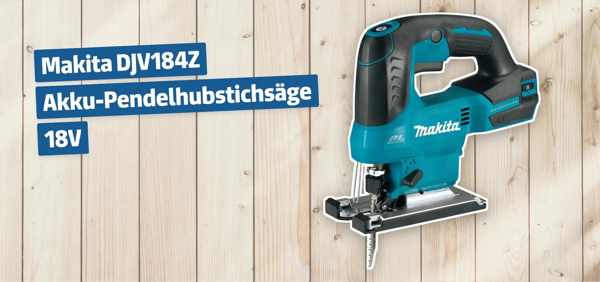 Makita DJV184Z Akku-Pendelhubstichsäge 18V