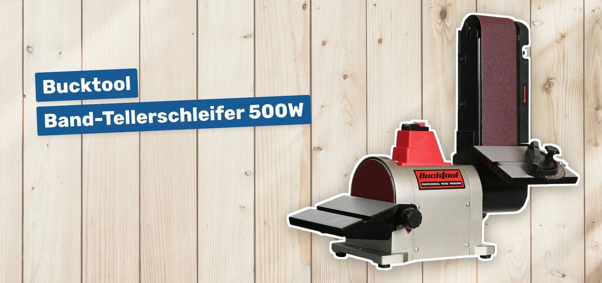 Bucktool Band-Tellerschleifer 500W