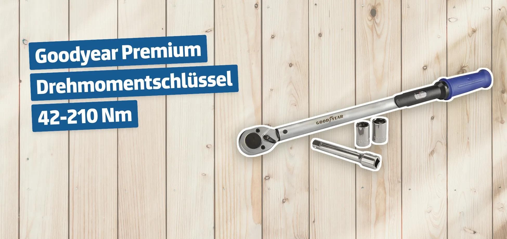 Goodyear Premium Drehmomentschlüssel 42-210 Nm