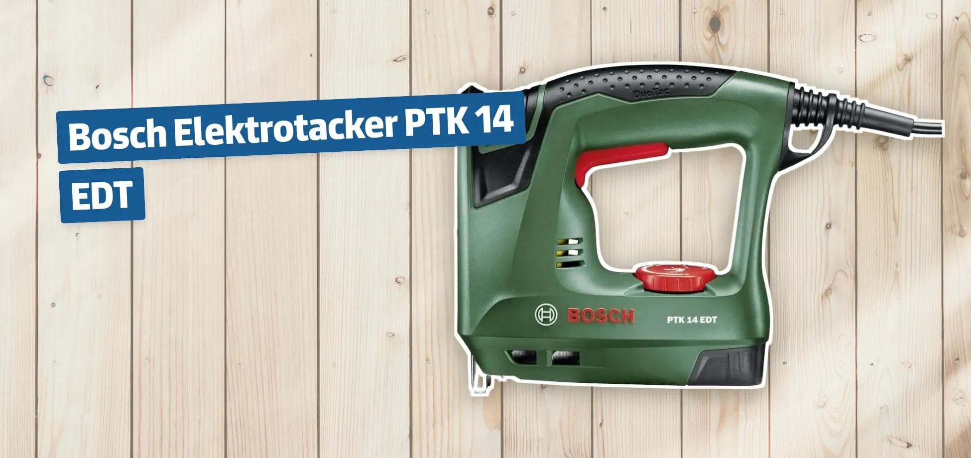Bosch Elektrotacker PTK 14 EDT