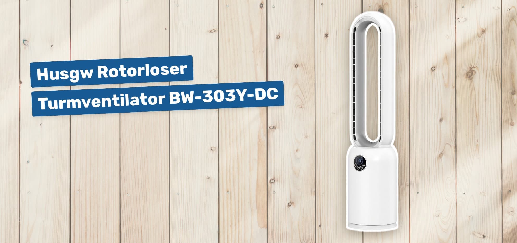 Husgw Rotorloser Turmventilator BW-303Y-DC