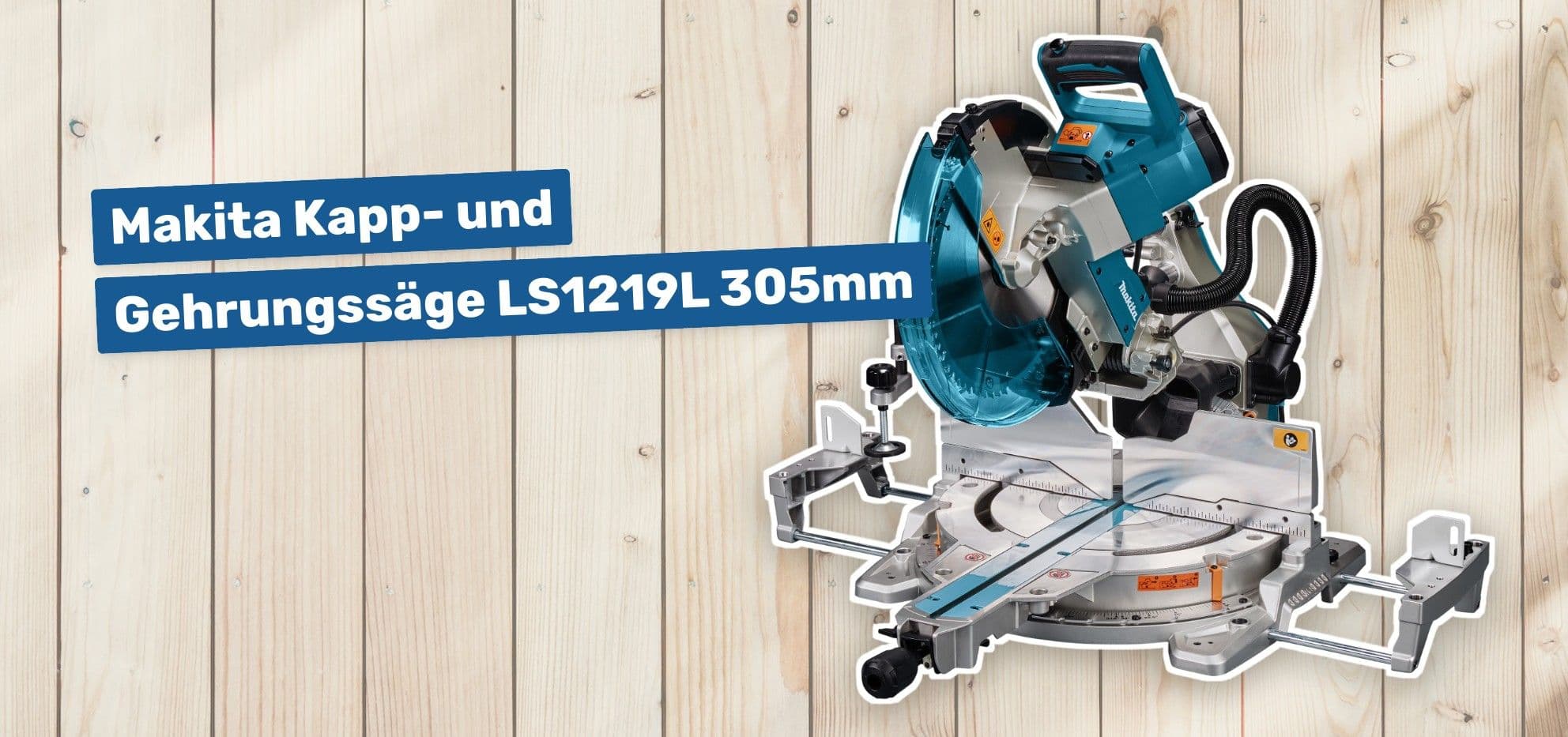 Makita Kapp- und Gehrungssäge LS1219L 305mm
