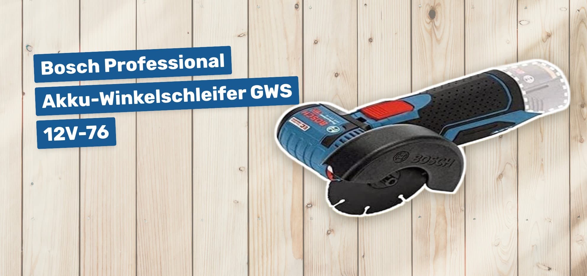 Bosch Professional Akku-Winkelschleifer GWS 12V-76