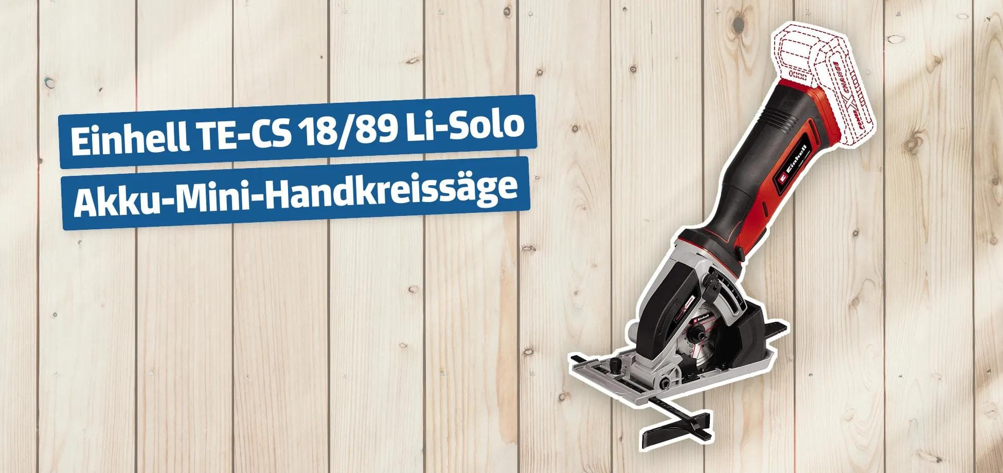Einhell TE-CS 18/89 Li-Solo Akku-Mini-Handkreissäge