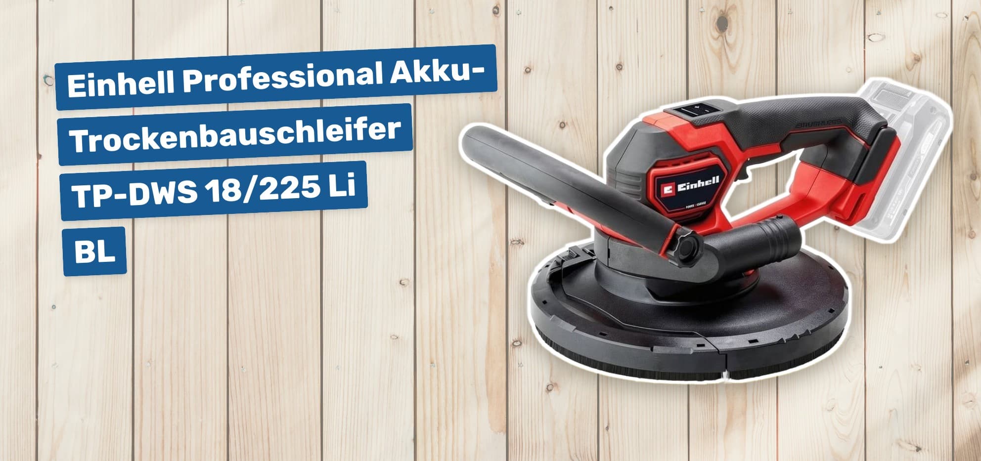 Einhell Professional Akku-Trockenbauschleifer TP-DWS 18/225 Li BL