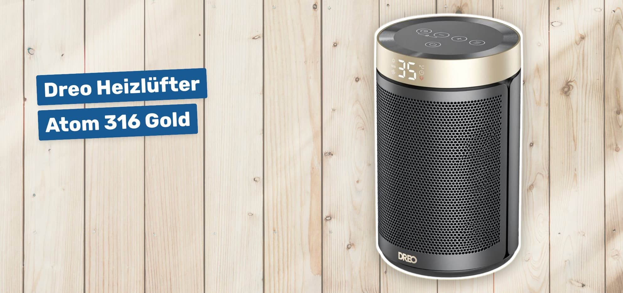 Dreo Heizlüfter Atom 316 Gold