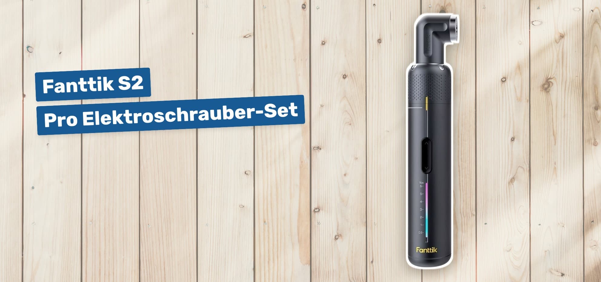 Fanttik S2 Pro Elektroschrauber-Set