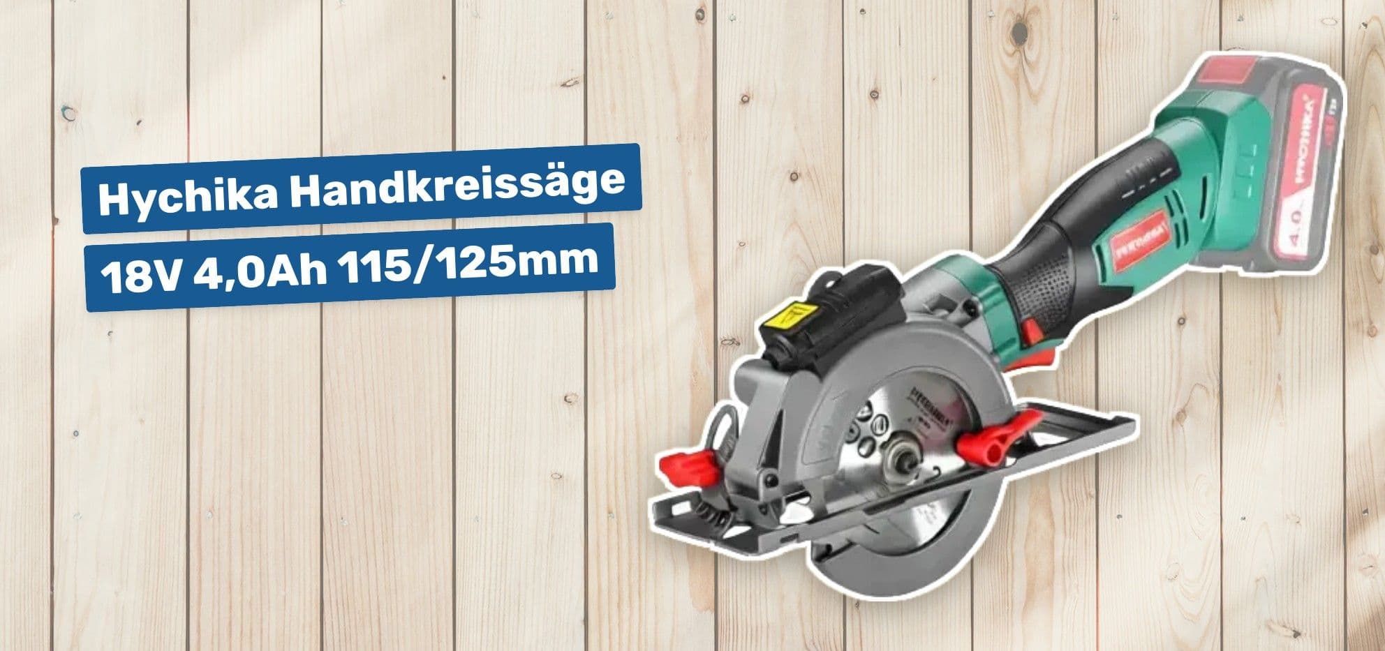 Hychika Handkreissäge 18V 4,0Ah 115/125mm
