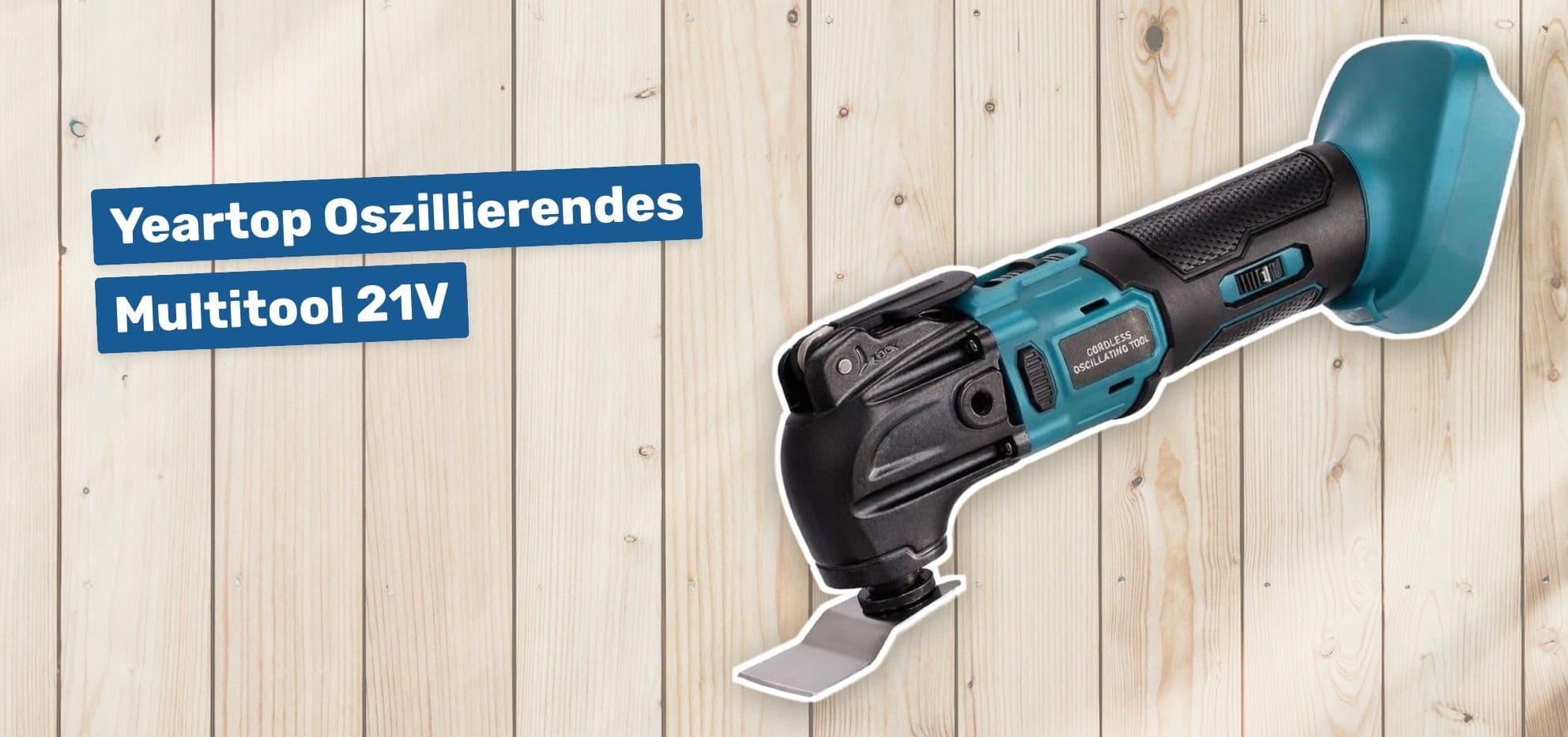 Yeartop Oszillierendes Multitool 21V