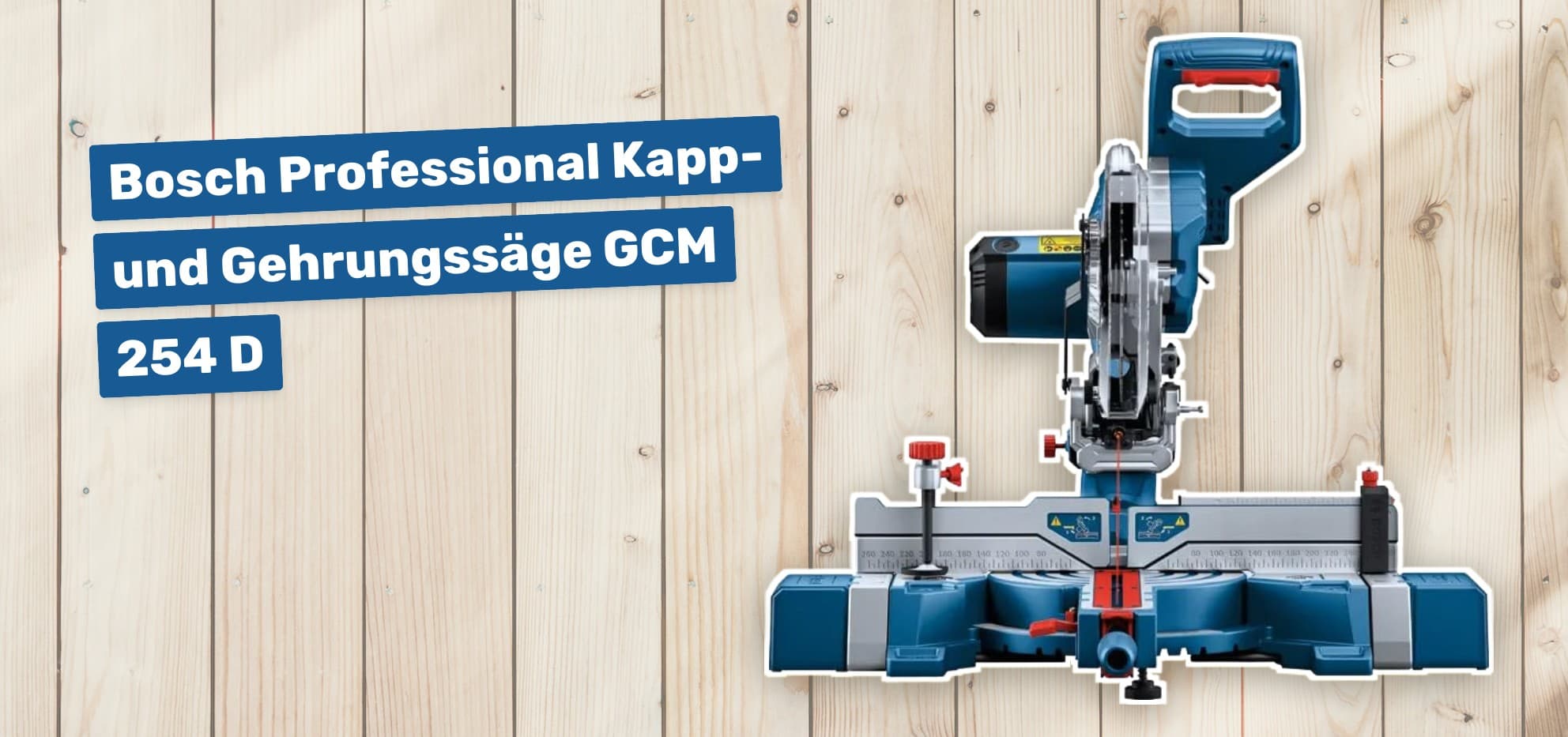 Bosch Professional Kapp- und Gehrungssäge GCM 254 D