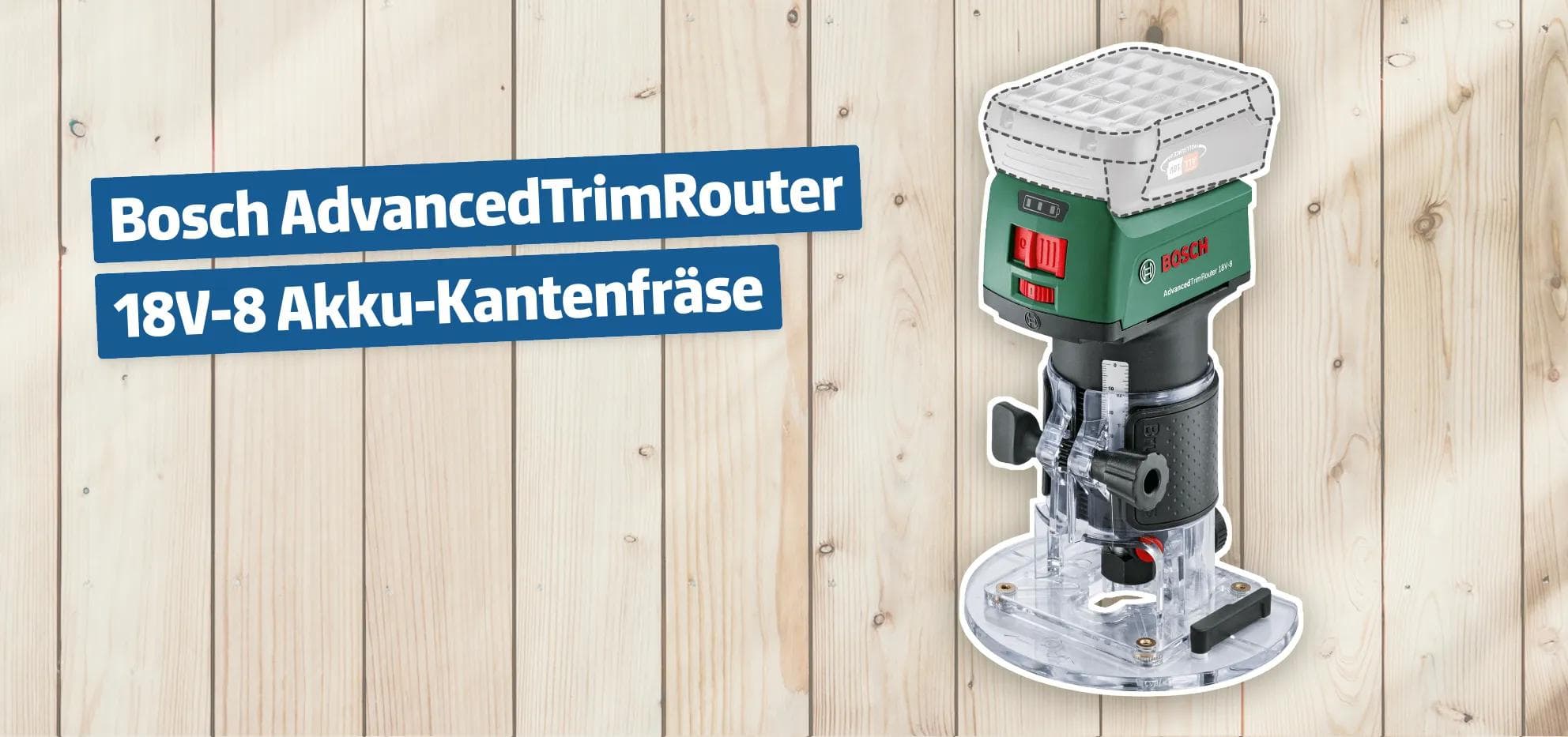Bosch AdvancedTrimRouter 18V-8 Akku-Kantenfräse
