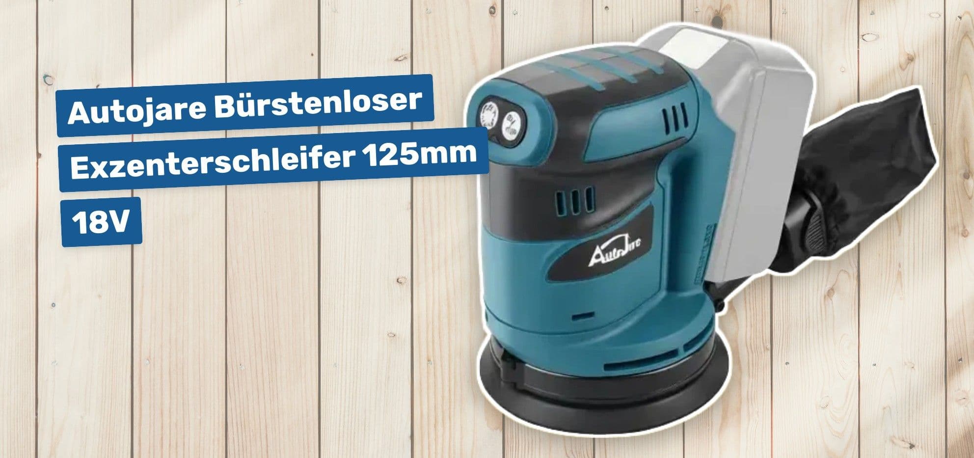Autojare Bürstenloser Exzenterschleifer 125mm 18V