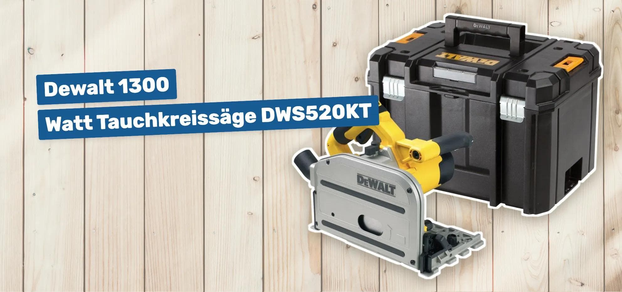 Dewalt 1300 Watt Tauchkreissäge DWS520KT