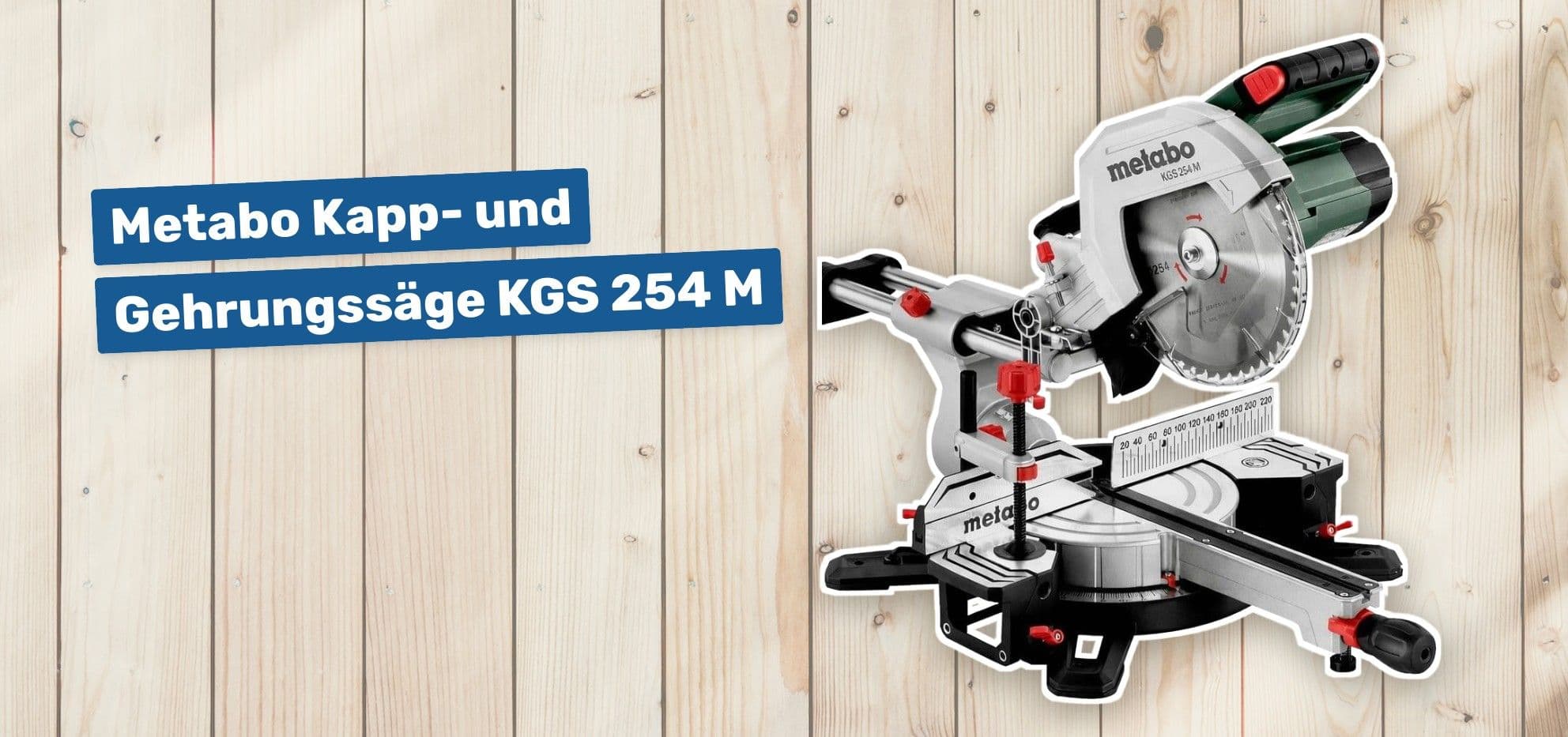 Metabo Kapp- und Gehrungssäge KGS 254 M