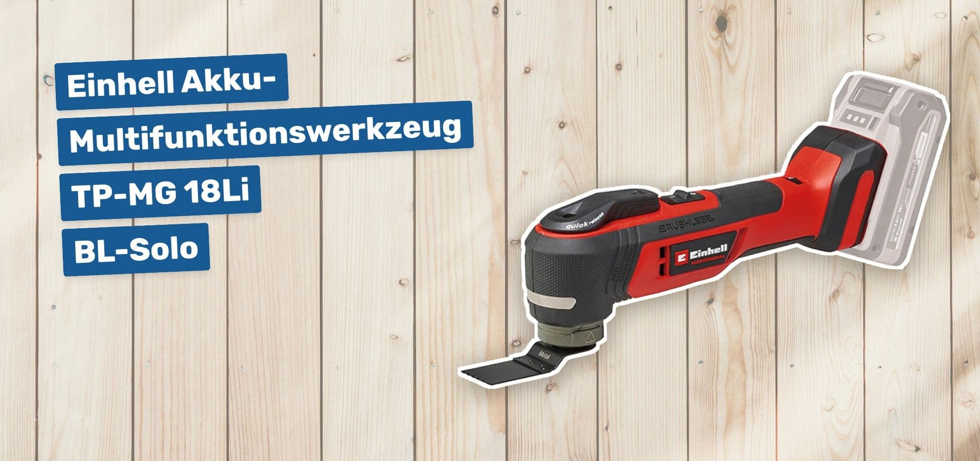 Einhell Akku-Multifunktionswerkzeug TP-MG 18Li BL-Solo