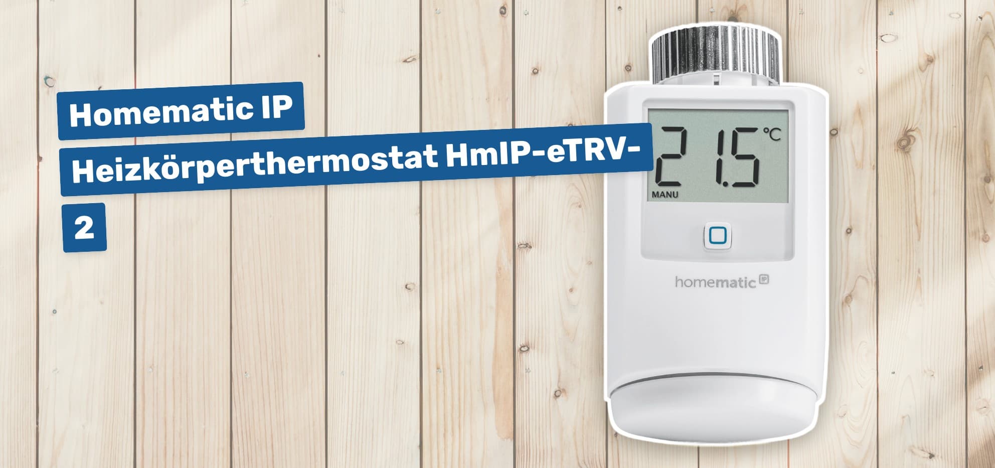 Homematic IP Heizkörperthermostat HmIP-eTRV-2