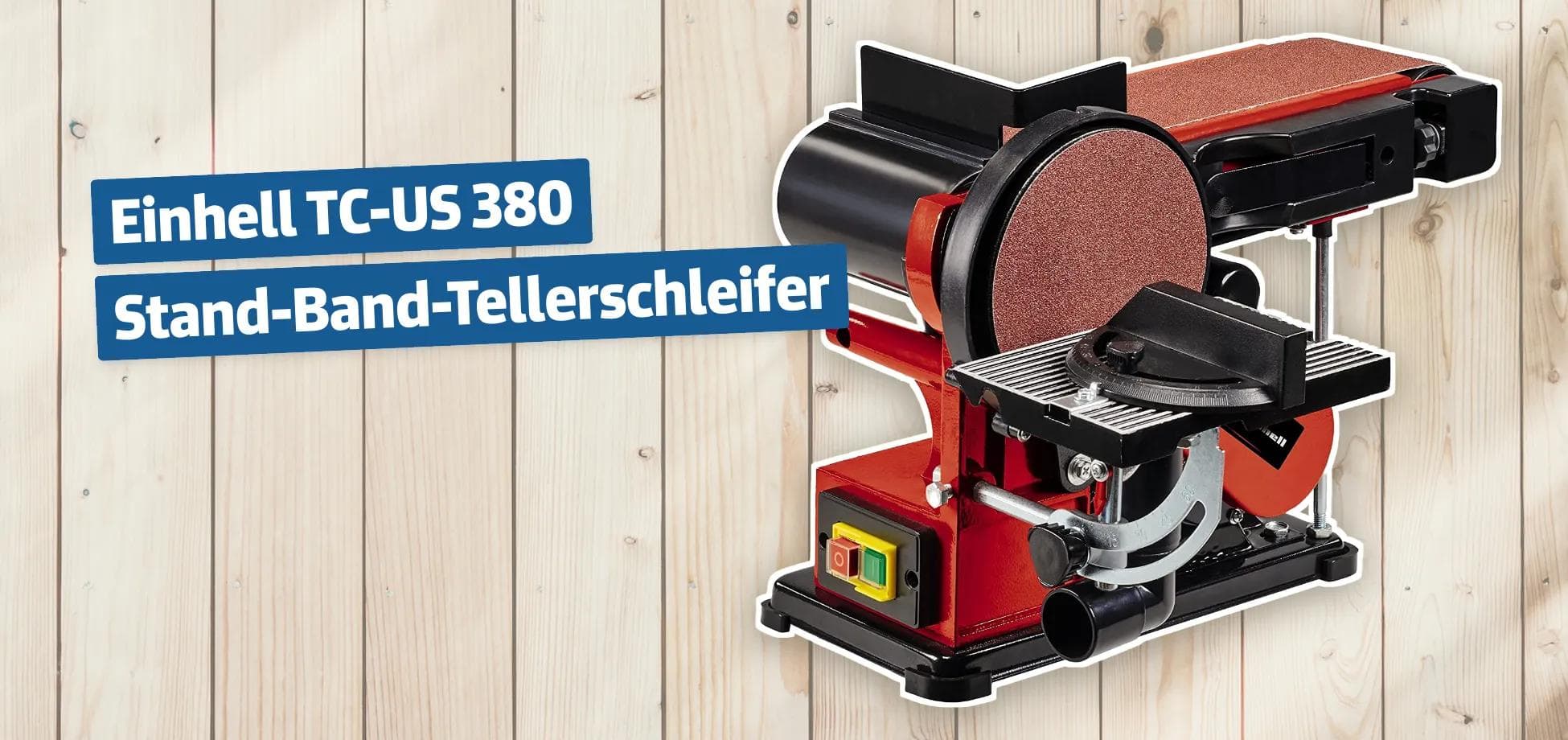 Einhell TC-US 380 Stand-Band-Tellerschleifer