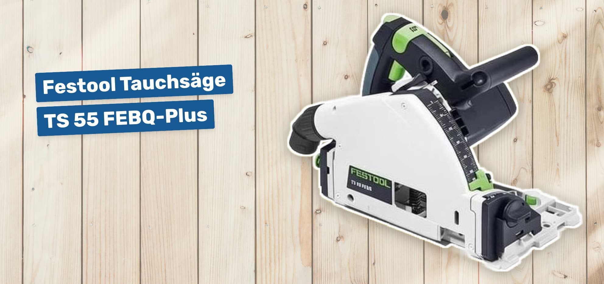 Festool Tauchsäge TS 55 FEBQ-Plus