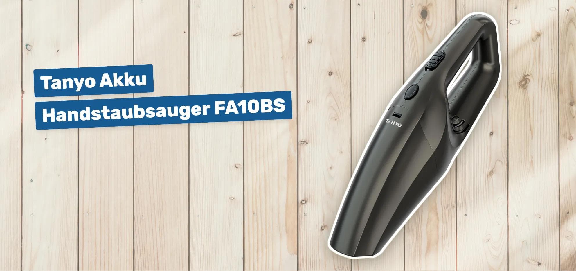 Tanyo Akku Handstaubsauger FA10BS