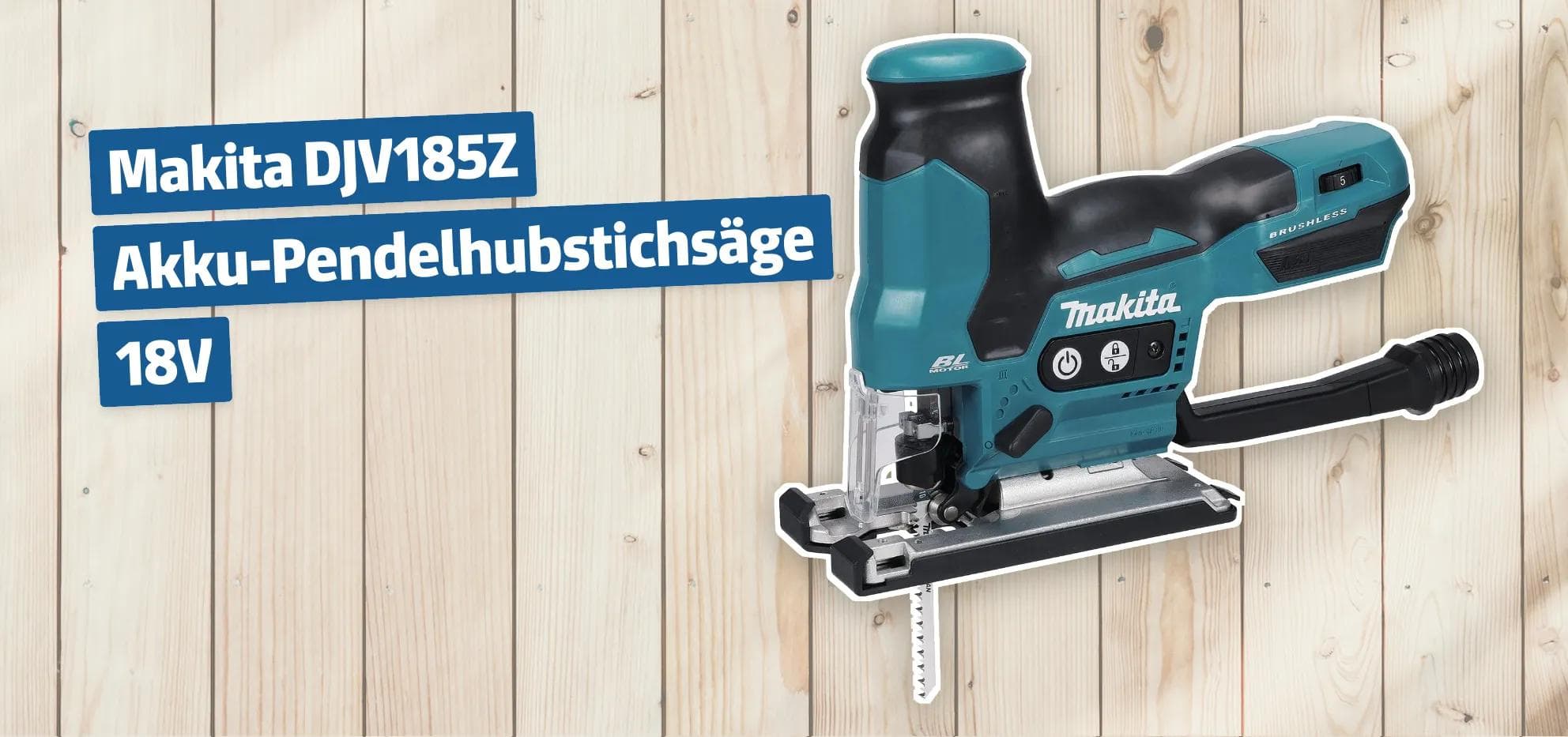 Makita DJV185Z Akku-Pendelhubstichsäge 18V