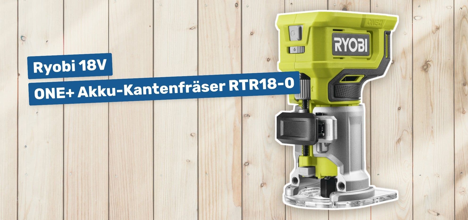 Ryobi 18V ONE+ Akku-Kantenfräser RTR18-0