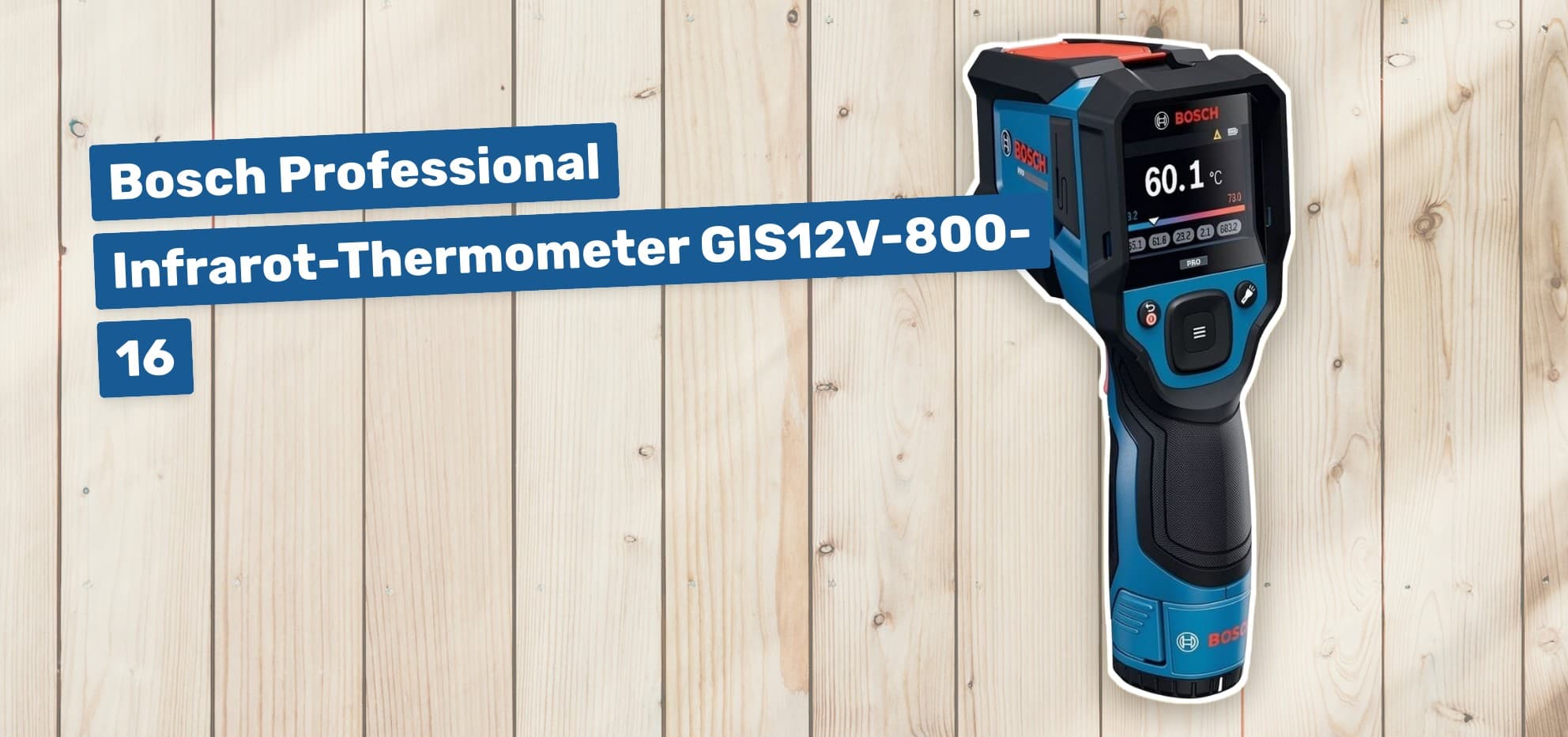 Bosch Professional Infrarot-Thermometer GIS12V-800-16