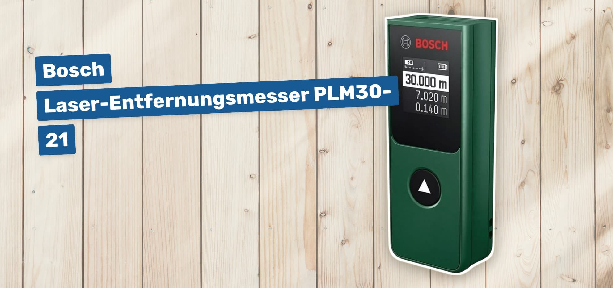 Bosch Laser-Entfernungsmesser PLM30-21