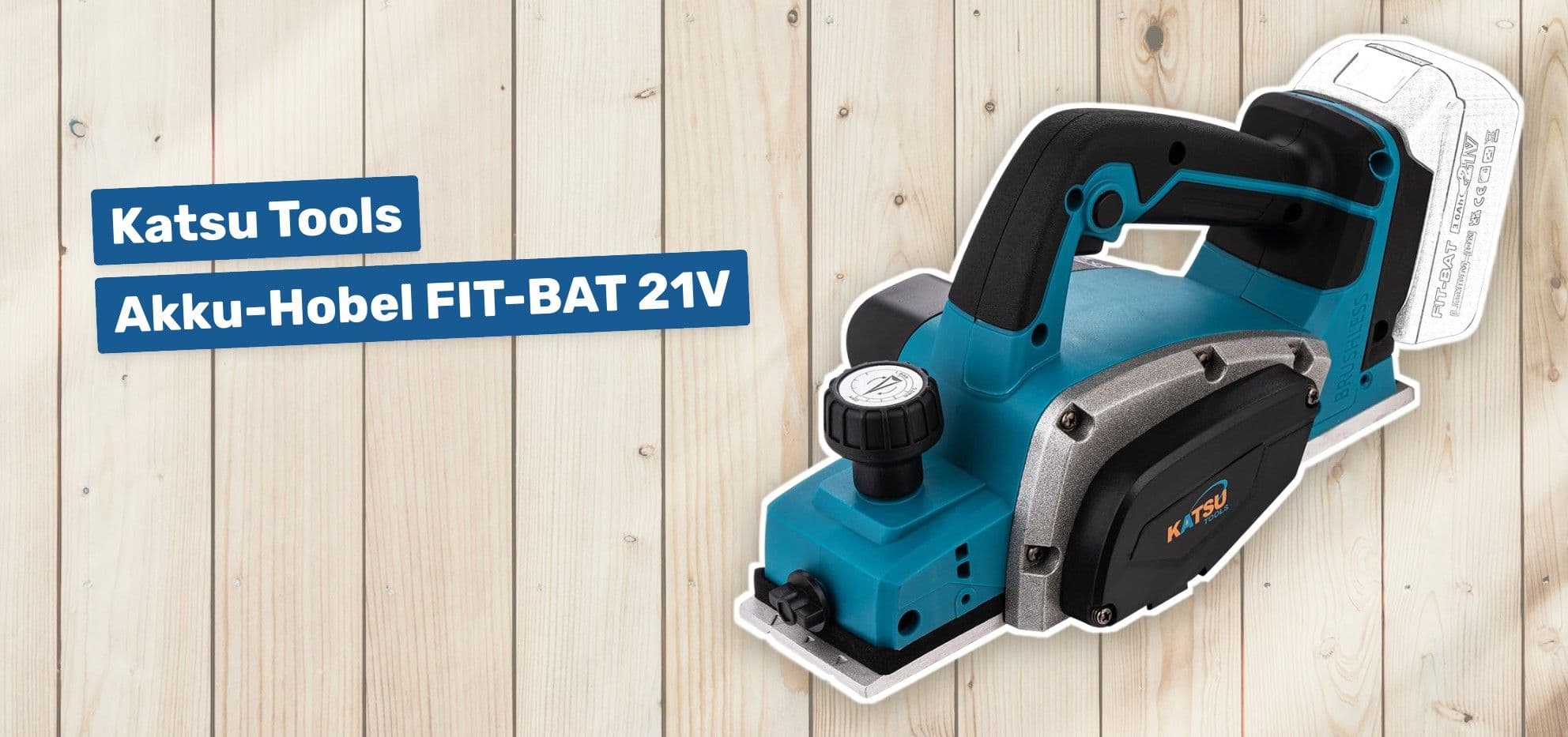 Katsu Tools Akku-Hobel FIT-BAT 21V