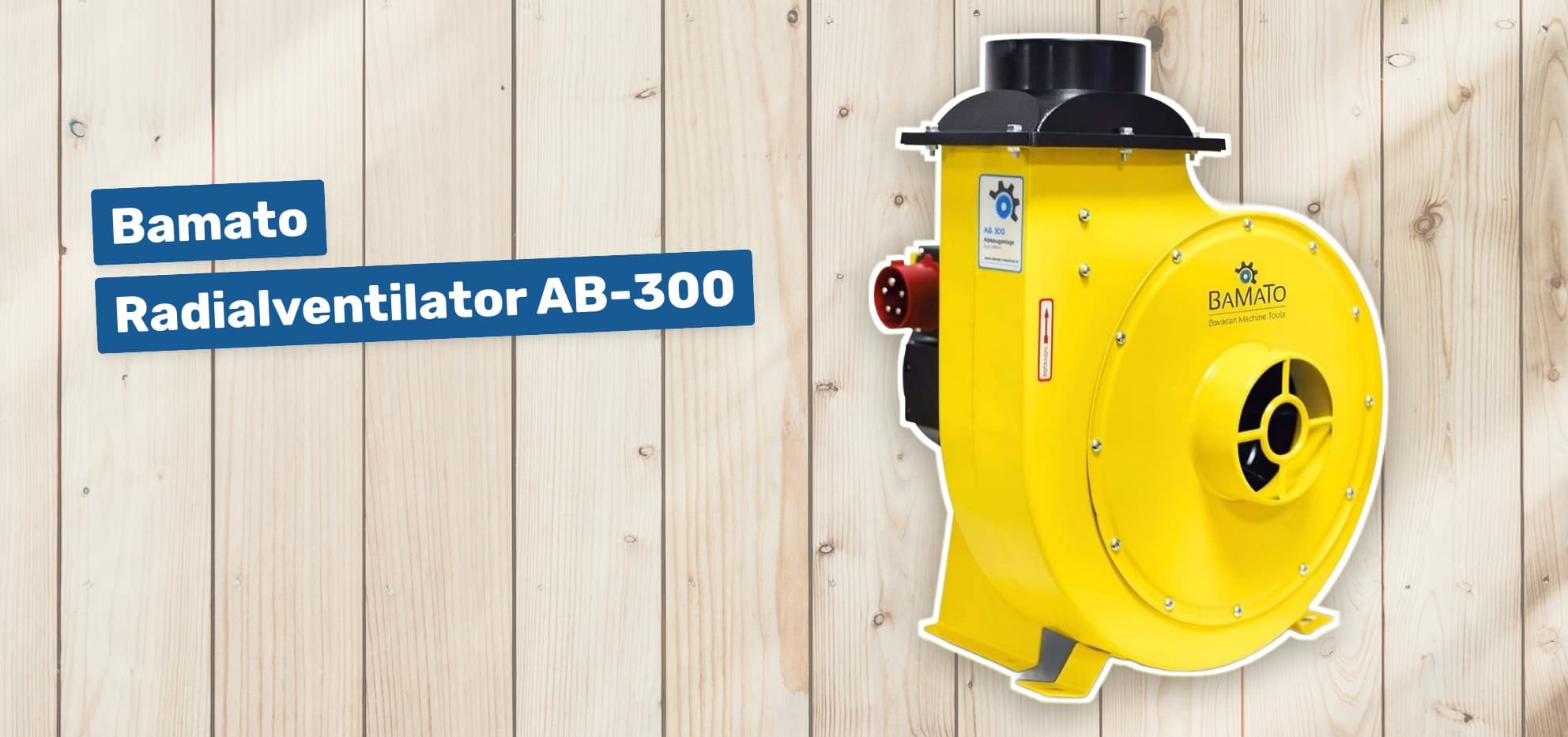 Bamato Radialventilator AB-300