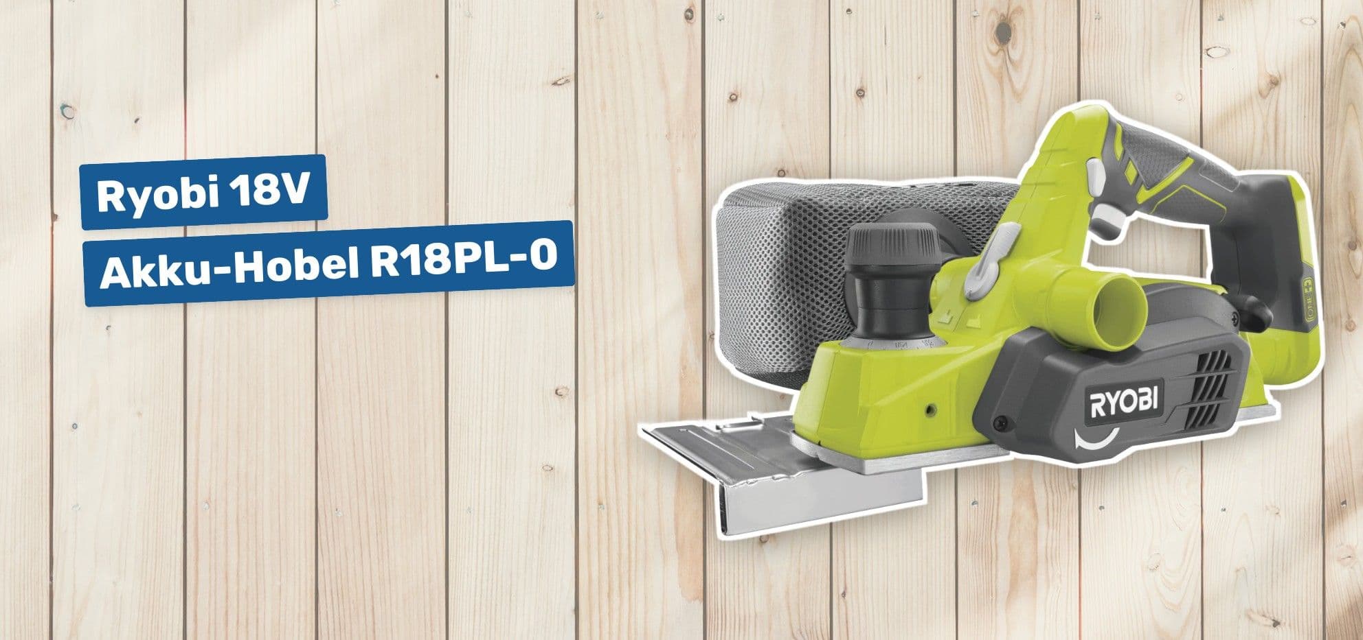 Ryobi 18V Akku-Hobel R18PL-0