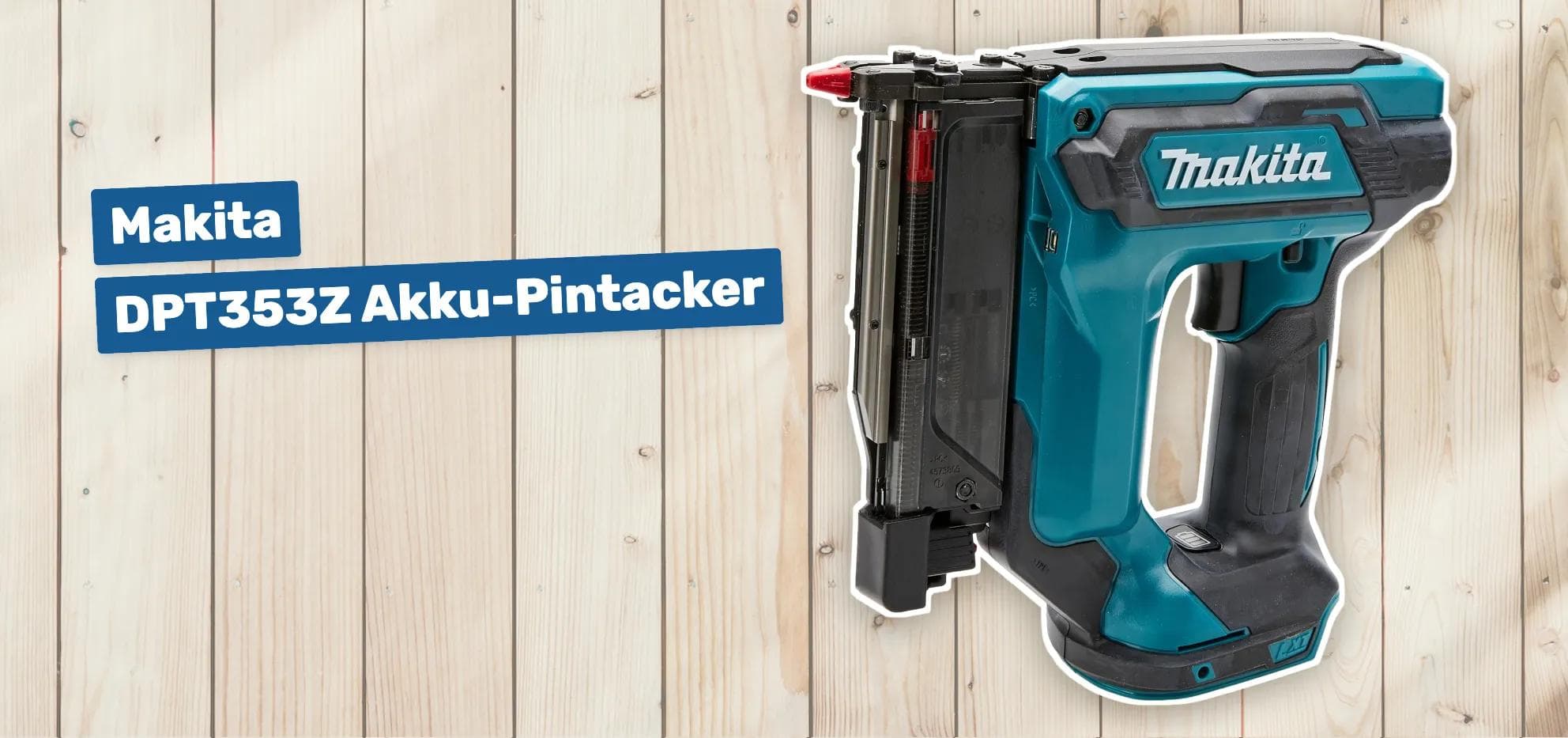 Makita DPT353Z Akku-Pintacker