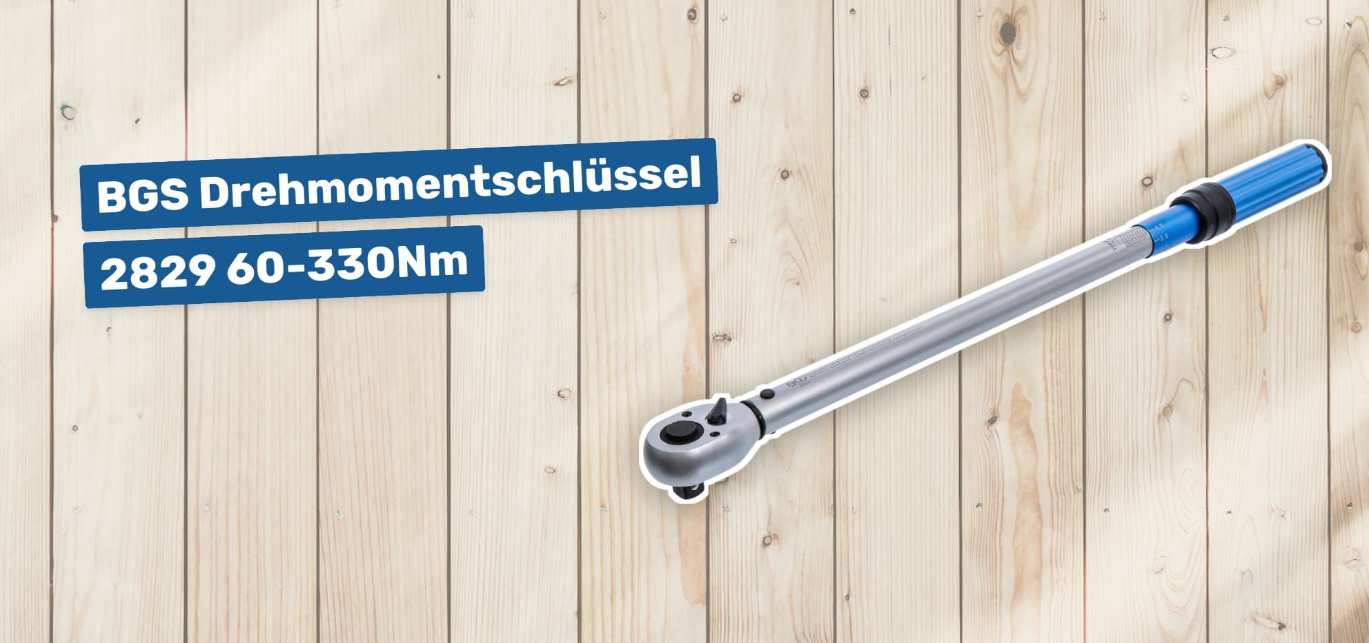BGS Drehmomentschlüssel 2829 60-330Nm