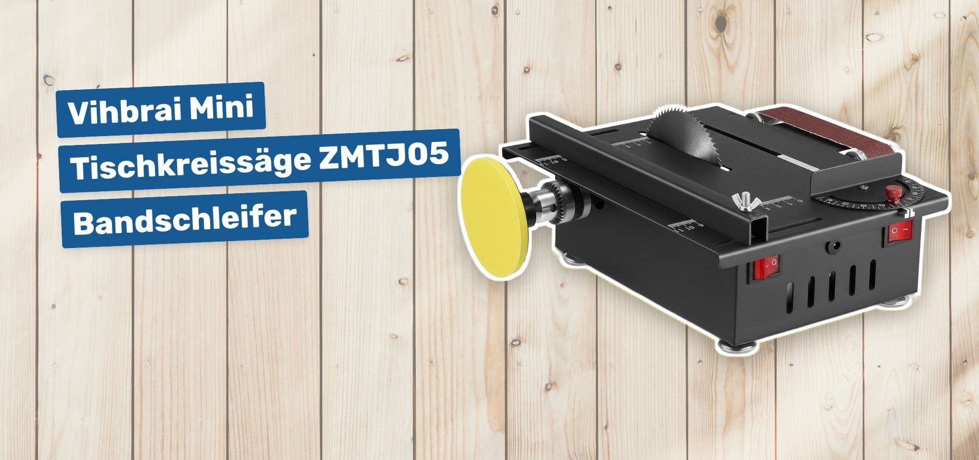 Vihbrai Mini Tischkreissäge ZMTJ05 Bandschleifer