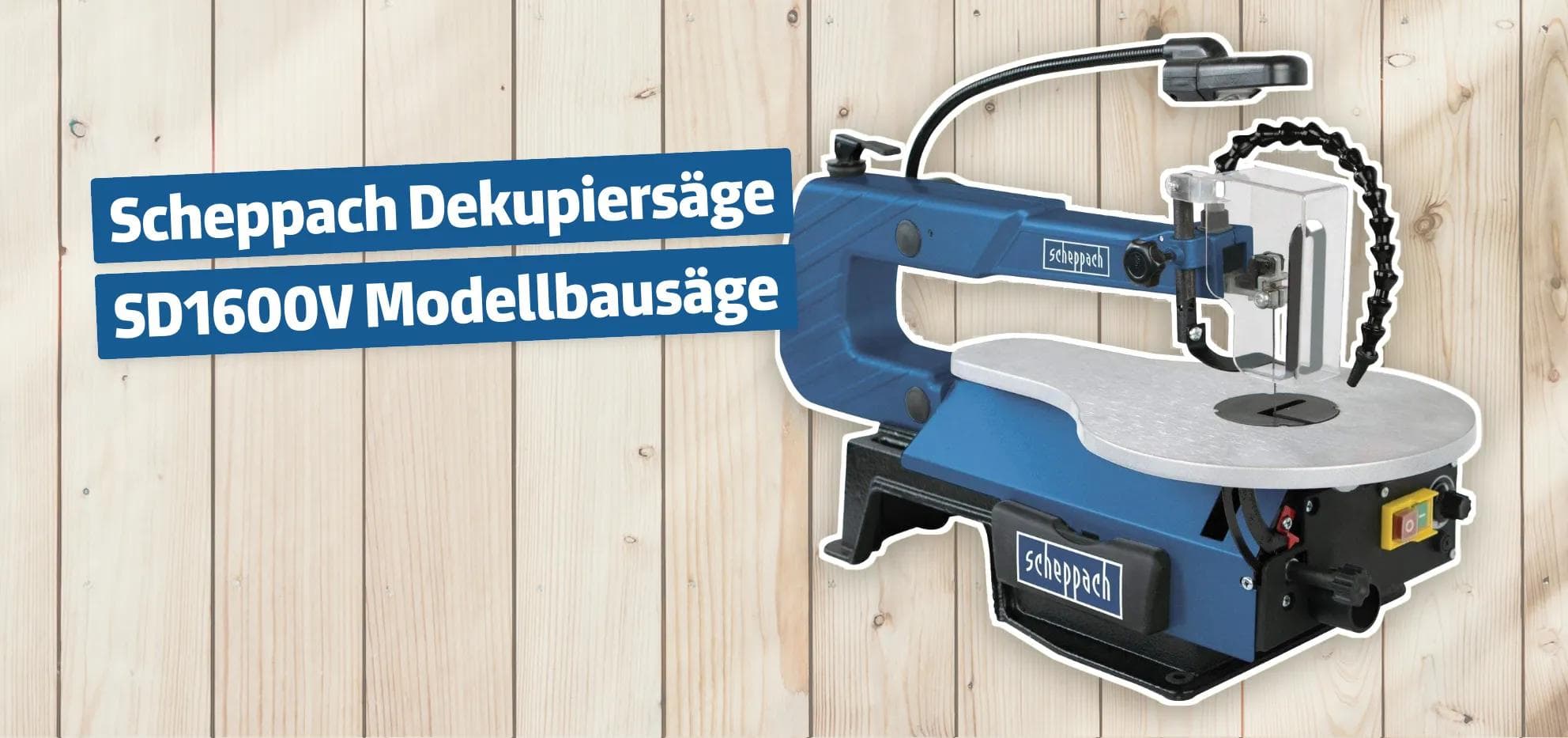 Scheppach Dekupiersäge SD1600V Modellbausäge