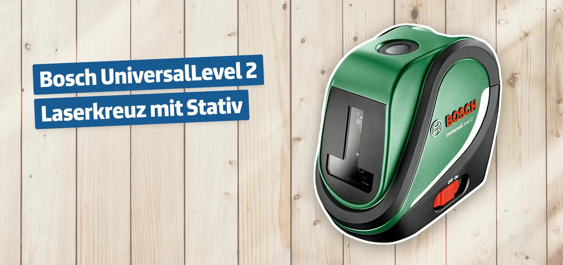 Bosch UniversalLevel 2 Laserkreuz mit Stativ