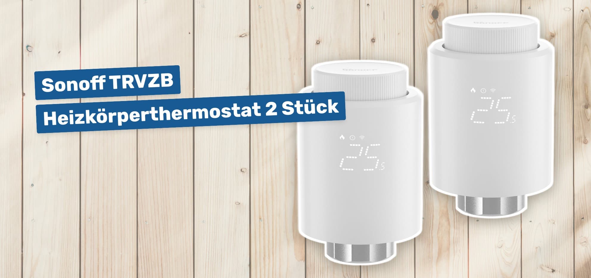 Sonoff TRVZB Heizkörperthermostat 2 Stück