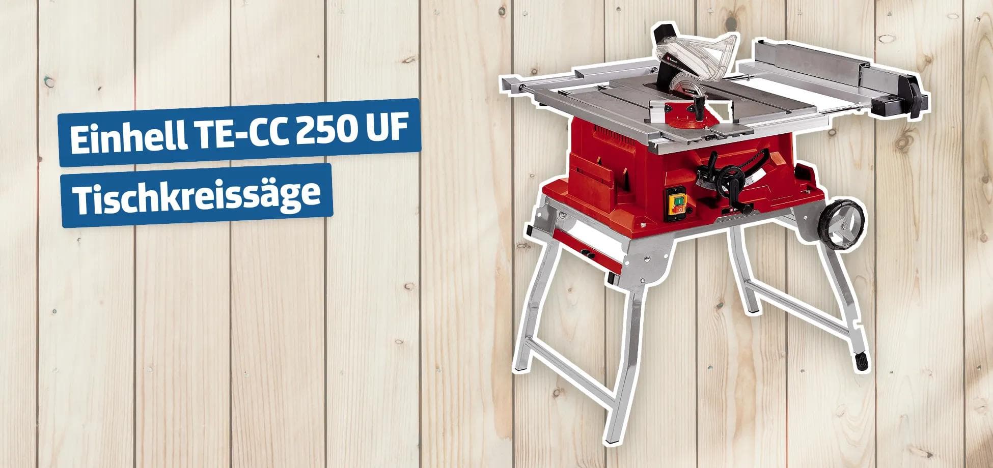 Einhell TE-CC 250 UF Tischkreissäge