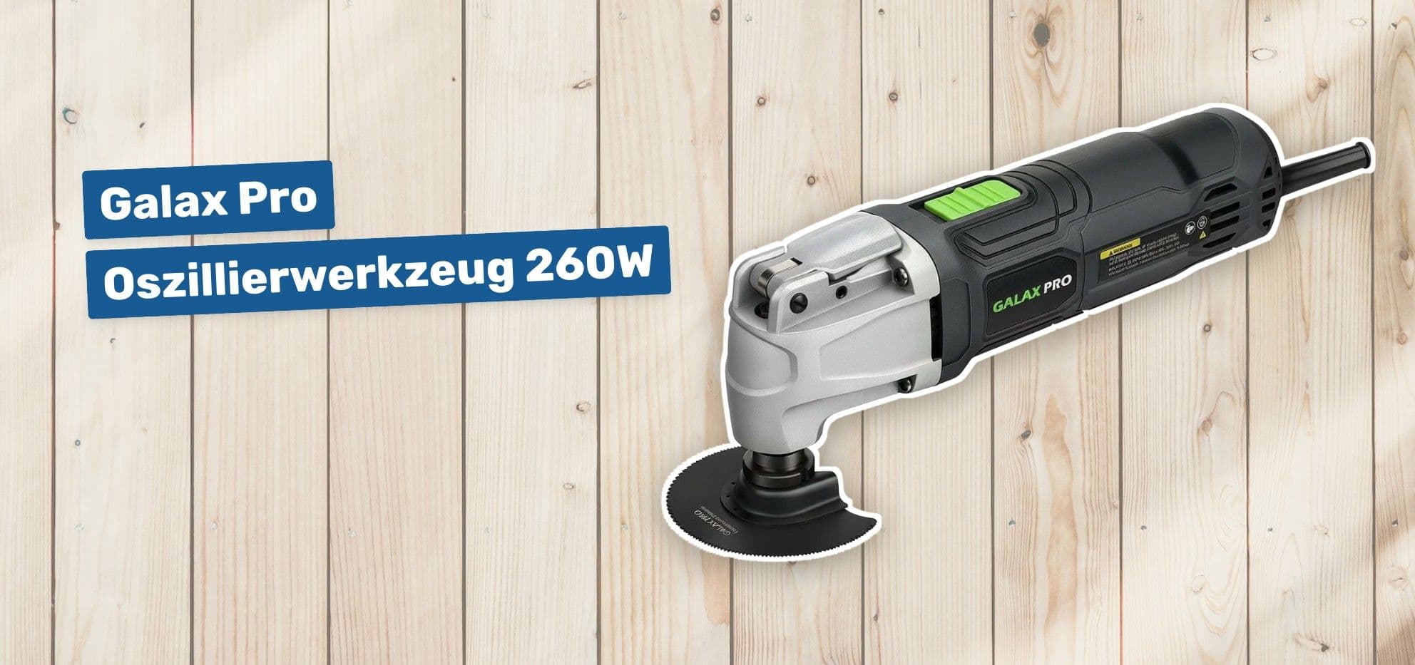 Galax Pro Oszillierwerkzeug 260W