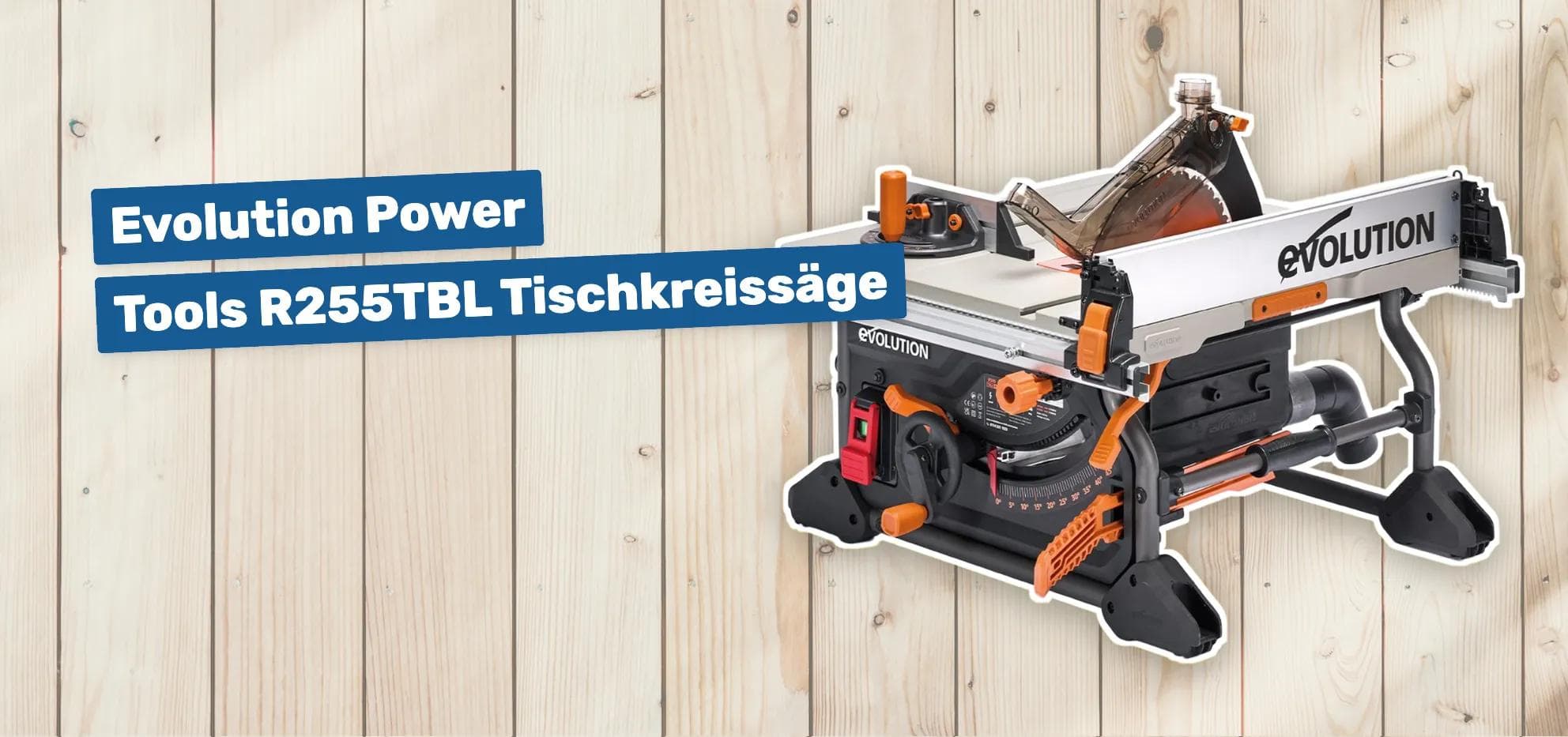 Evolution Power Tools R255TBL Tischkreissäge
