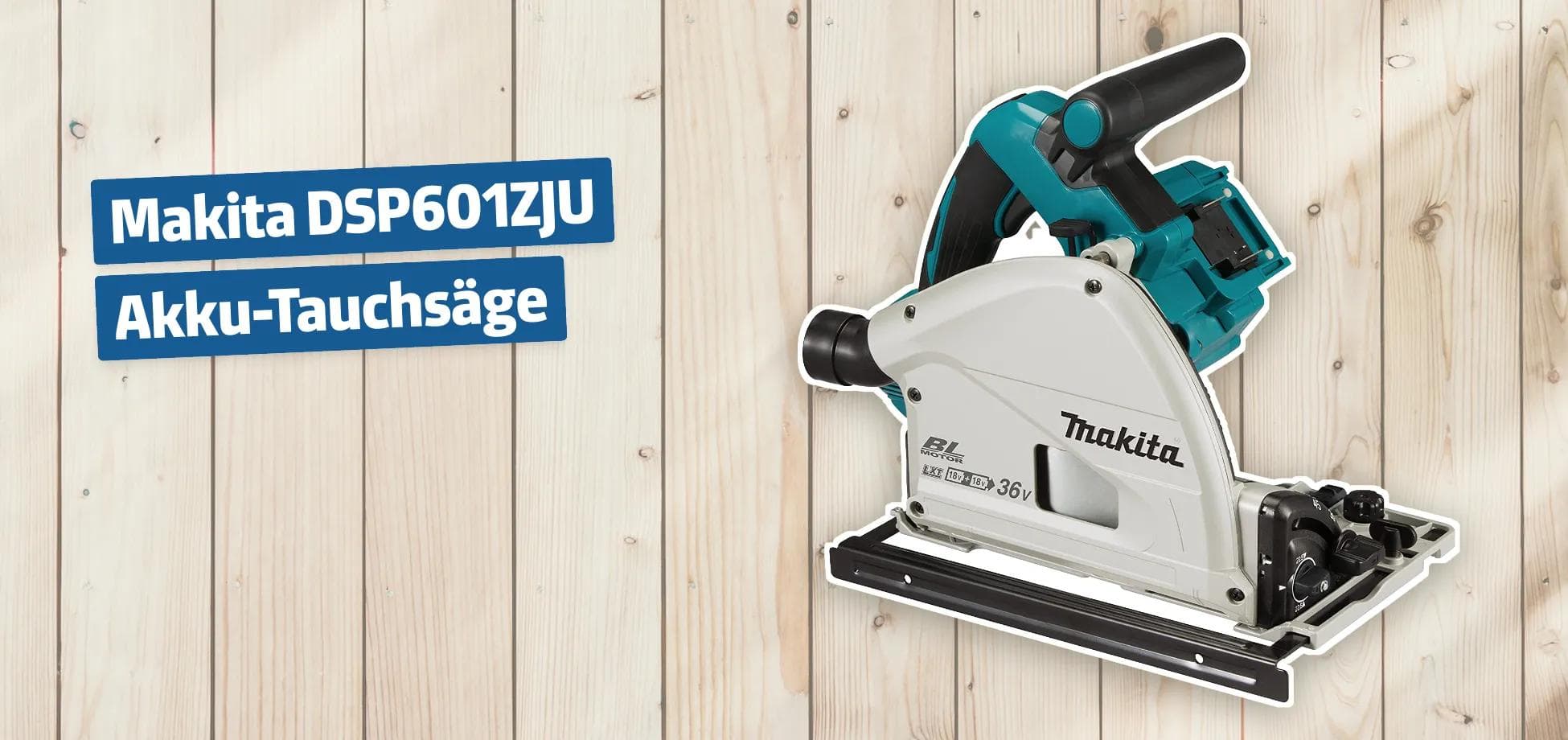 Makita DSP601ZJU Akku-Tauchsäge